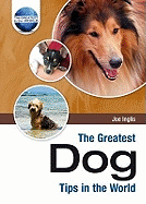 The Greatest Dog Tips in the World