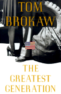 The Greatest Generation - Brokaw, Tom