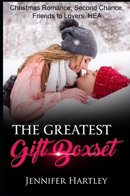 The Greatest Gift Boxset: Christmas Romance, Second Chance, Friends to Lovers, HEA - Hartley, Jennifer