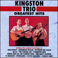 The Greatest Hits [Curb] - The Kingston Trio