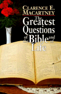The Greatest Questions of the Bible and of Life