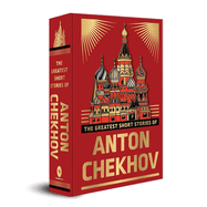 The Greatest Short Stories of Anton Chekhov