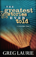 The Greatest Stories Ever Told, Volume 1: Great Encounters with God