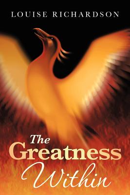 The Greatness Within - Richardson, Louise