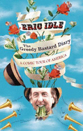 The Greedy Bastard Diary: A Comic Tour of America