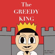 The Greedy King