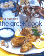 The Greek Cook: Simple Seasonal Food - Salaman, Rena, and Brigdale, Martin (Photographer)