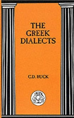 The Greek Dialects - Buck, Carl D