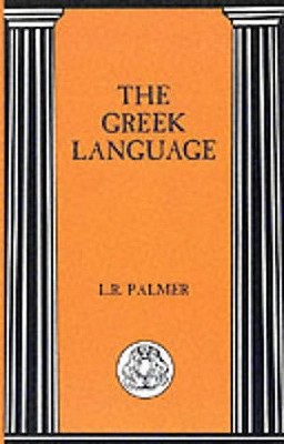 The Greek Language - Palmer, Leonard R