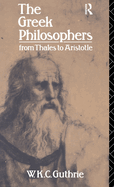 The Greek Philosophers: From Thales to Aristotle