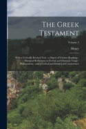 The Greek Testament: With a Critically Revised Text: a Digest of Various Readings: Marginal References to Verbal and Idiomatic Usage: Prolegomena: and a Critical and Exegetical Commentary; Volume 3