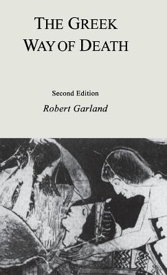 The Greek Way of Death - Garland, Robert