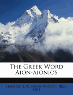 The Greek Word Aion-Aionios