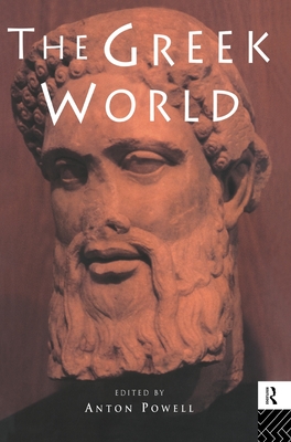 The Greek World - Powell, Anton, Dr. (Editor)