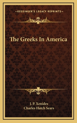 The Greeks in America - Xenides, J P