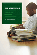 The Green Book: For Black Folks in Education