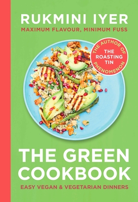 The Green Cookbook: Easy Vegan & Vegetarian Dinners - Iyer, Rukmini