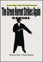 The Green Hornet Strikes Again [Serial] - Ford I. Beebe; John Rawlins