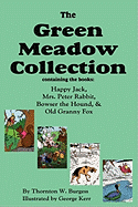 The Green Meadow Collection: Happy Jack, Mrs. Peter Rabbit, Bowser the Hound, & Old Granny Fox