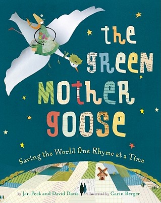 The Green Mother Goose: Saving the World One Rhyme at a Time - Davis, David, and Peck, Jan