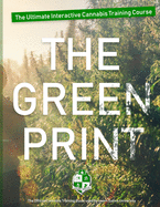 The Green Print: How to Become Rich & Successful in the $52.5 billion Cannabis Industry.