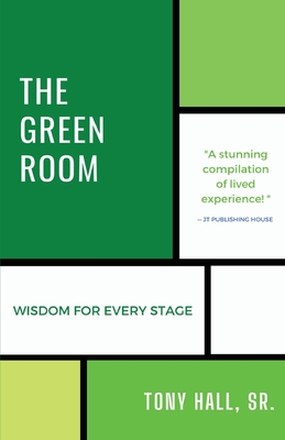 The Green Room: Wisdom for Every Stage - Hall, Tony