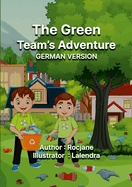 The Green Team's Adventure: German Version