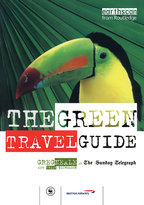 The Green Travel Guide - Neale, Greg