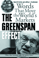 The Greenspan Effect: Words That Move the World's Markets - Sicilia, David B, PH.D., and Cruikshank, Jeffrey L