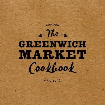 The Greenwich Market Cookbook - Seal, Rebecca (Introduction by)