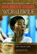 The Greenwood Encyclopedia of Children's Issues Worldwide: Asia and Oceania