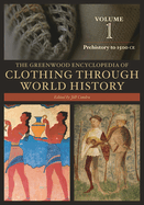 The Greenwood Encyclopedia of Clothing Through World History: [3 Volumes]