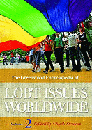 The Greenwood Encyclopedia of Lgbt Issues Worldwide - Stewart, Chuck K