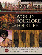 The Greenwood Encyclopedia of World Folklore and Folklife: [4 Volumes]