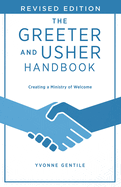 The Greeter and Usher Handbook - Revised Edition: Creating a Ministry of Welcome