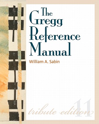 The Gregg Reference Manual, Tribute Edition - Sabin, William A