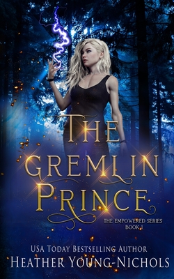 The Gremlin Prince (The Empowered Series Book 1) - Young-Nichols, Heather