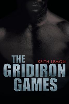 The Gridiron Games - Lemon, Keith