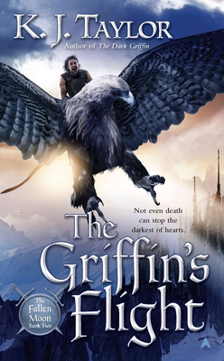 The Griffin's Flight - Taylor, K J