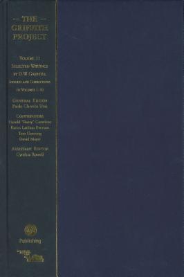 The Griffith Project, Volume 11: Selected Writings by D.W. Griffith; Indexes and Corrections to Volumes 1-10 - Usai, Paolo Cherchi