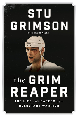 The Grim Reaper: The Life and Career of a Reluctant Warrior - Grimson, Stu