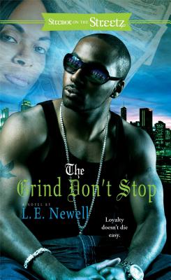 The Grind Don't Stop - Newell, L E