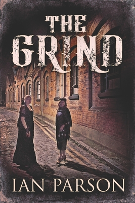 The Grind: Large Print Edition - Parson, Ian