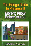 The Gringo Guide to Panama II: More to Know Before You Go