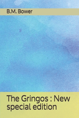 The Gringos: New special edition - Bower, B M