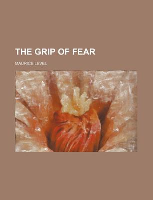 The Grip of Fear - Level, Maurice