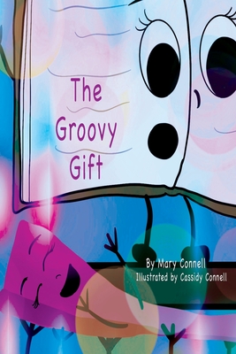 The Groovy Gift - Connell, Mary