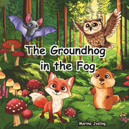 The Groundhog in the Fog