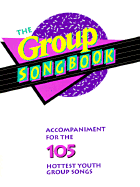 The Group Songbook: Accompaniment Book - Group, and Sauer, Cindy (Editor), and Woods, Paul