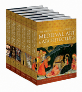 The Grove Encyclopedia of Medieval Art and Architecture: 6-Volume Set